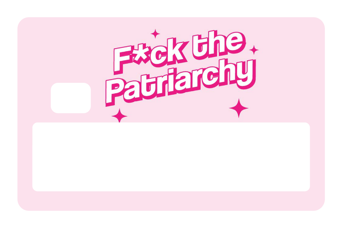 F the Patriarchy