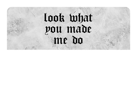 Look What You Made Me Do