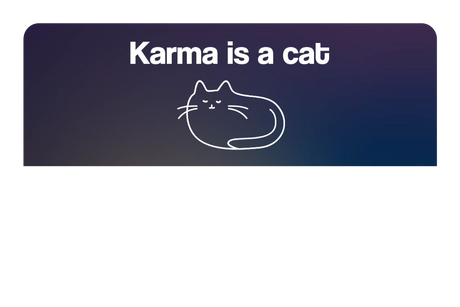 Karma is a Cat