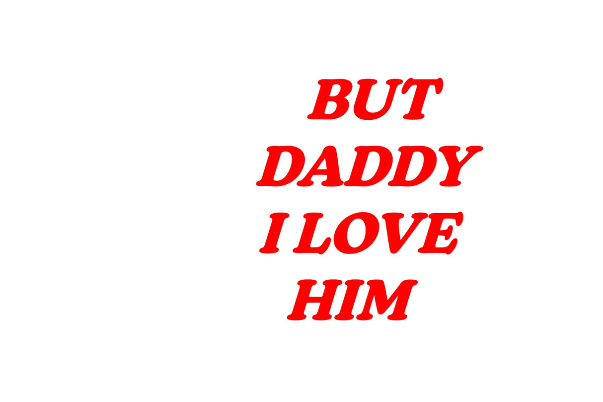 But Daddy I Love Him