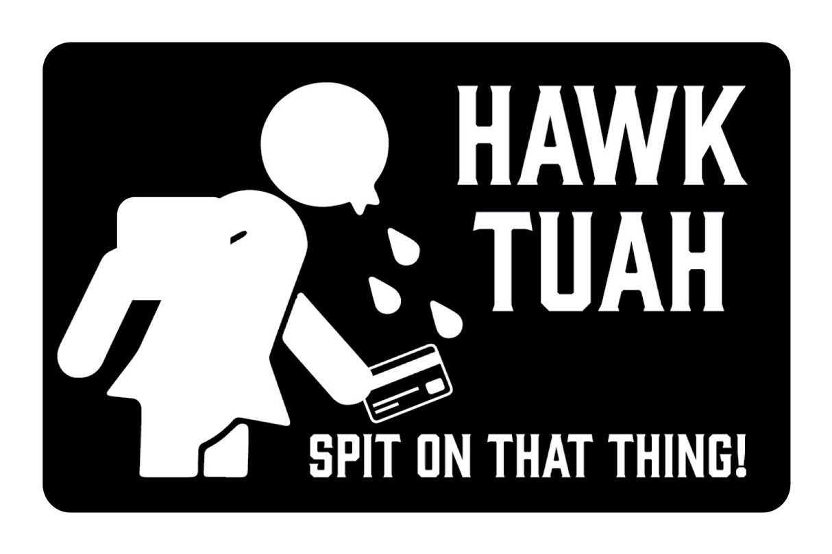 Hawk Tuah