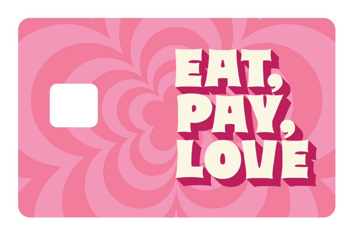 Eat Pay Love