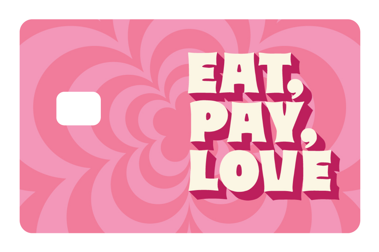 Eat Pay Love