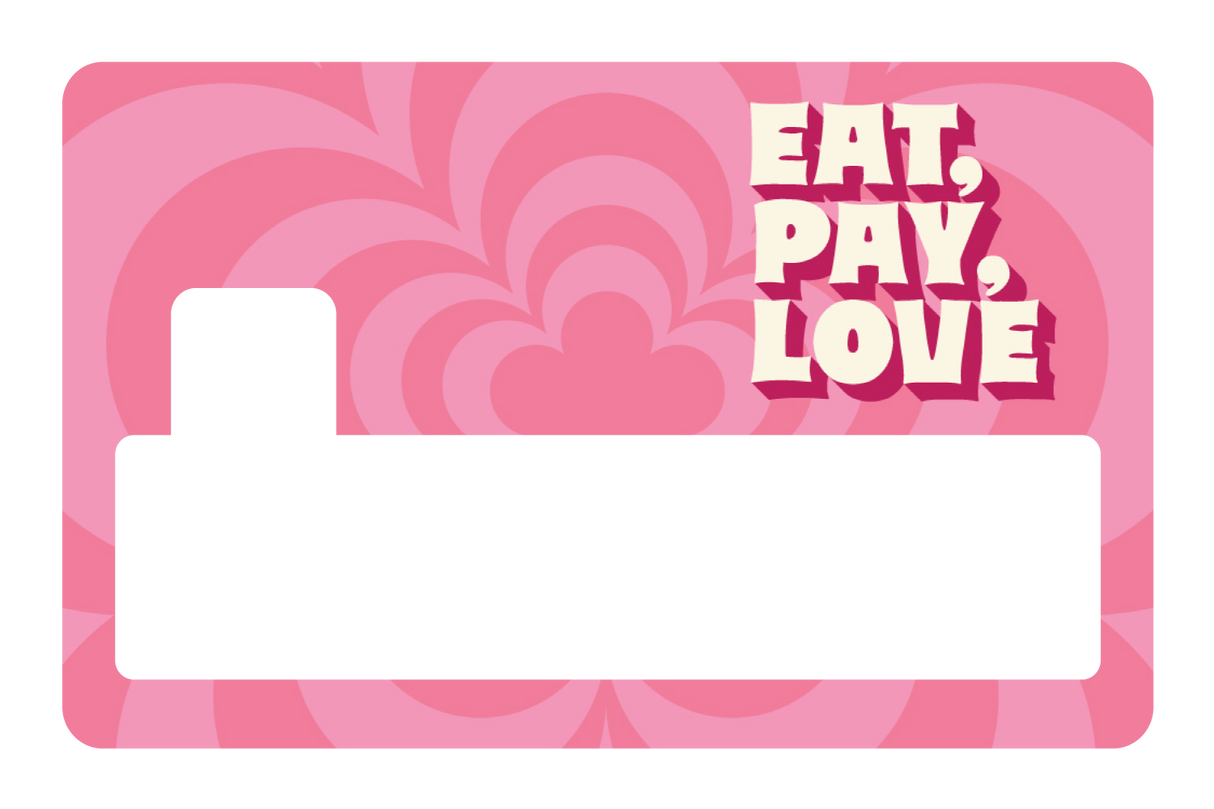 Eat Pay Love