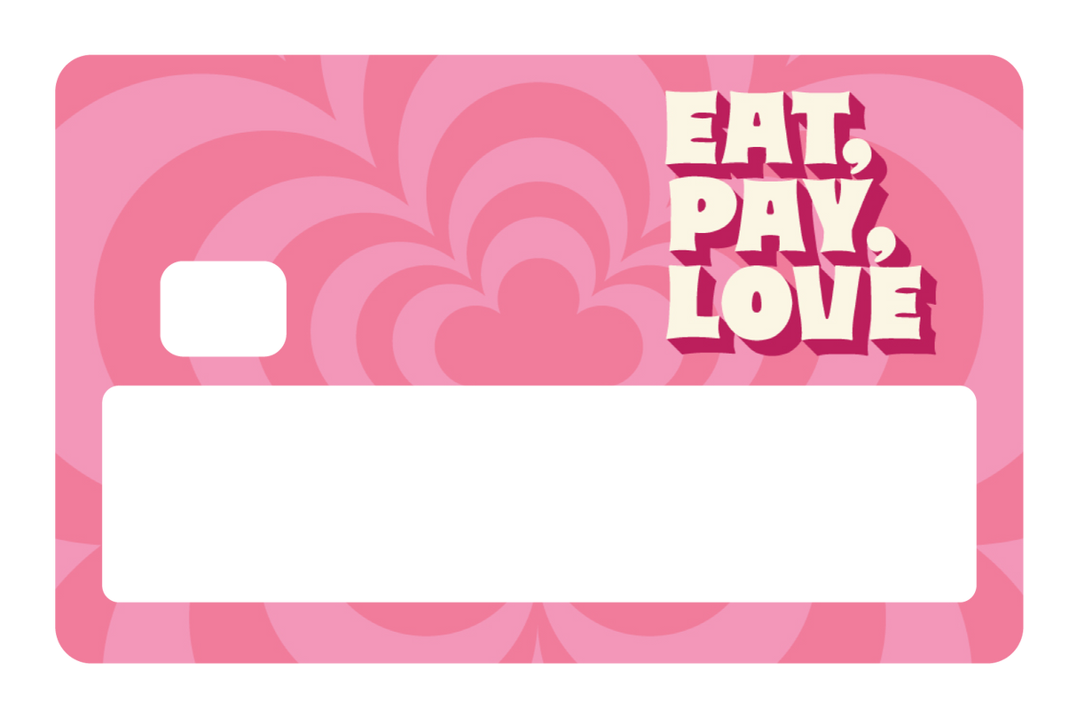 Eat Pay Love