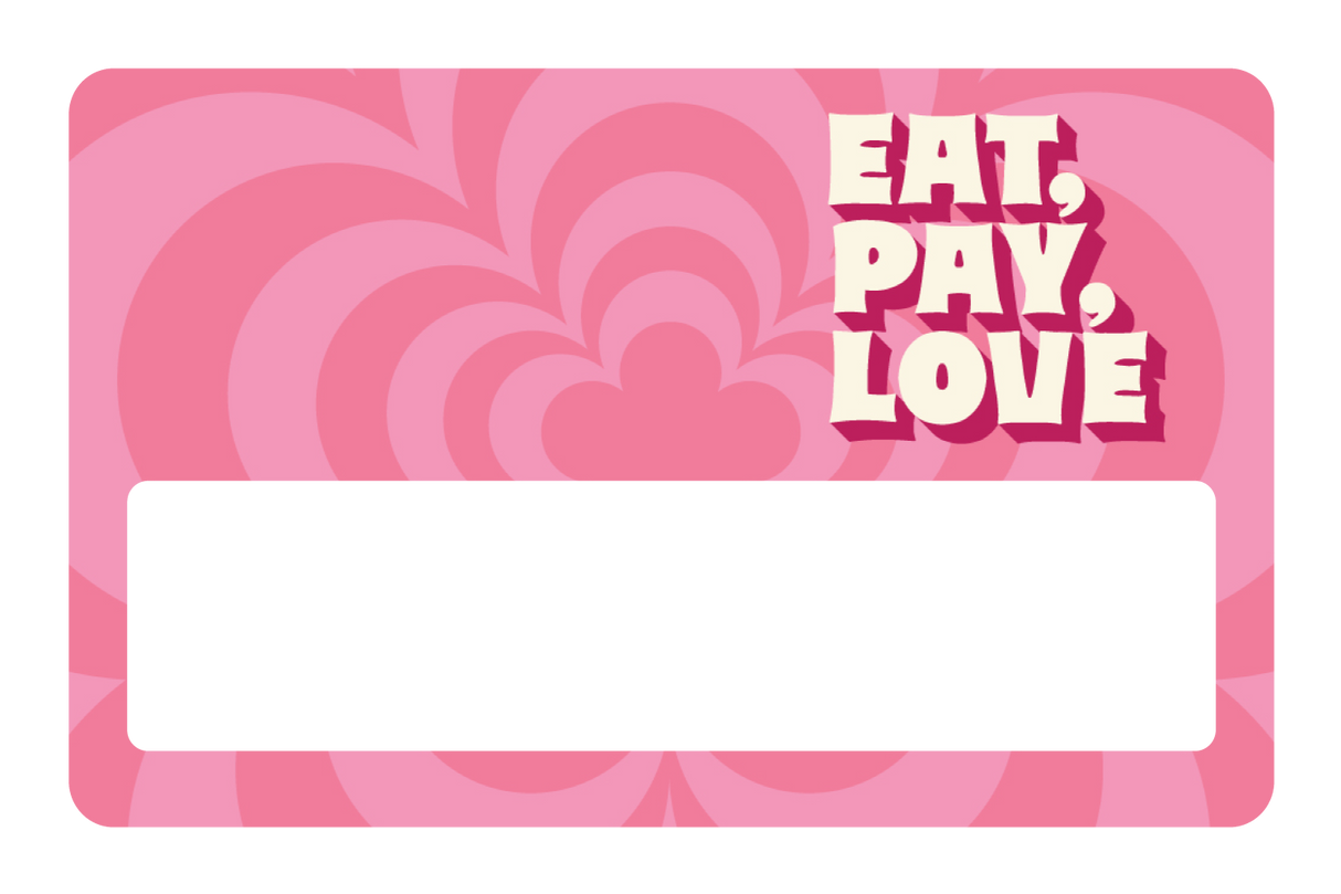 Eat Pay Love