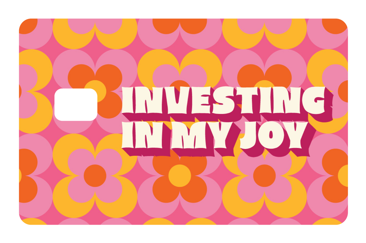 Investing in My Joy