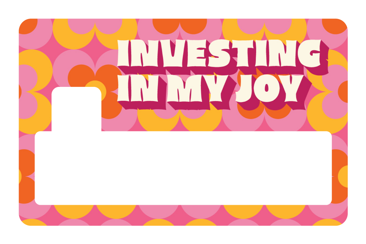 Investing in My Joy