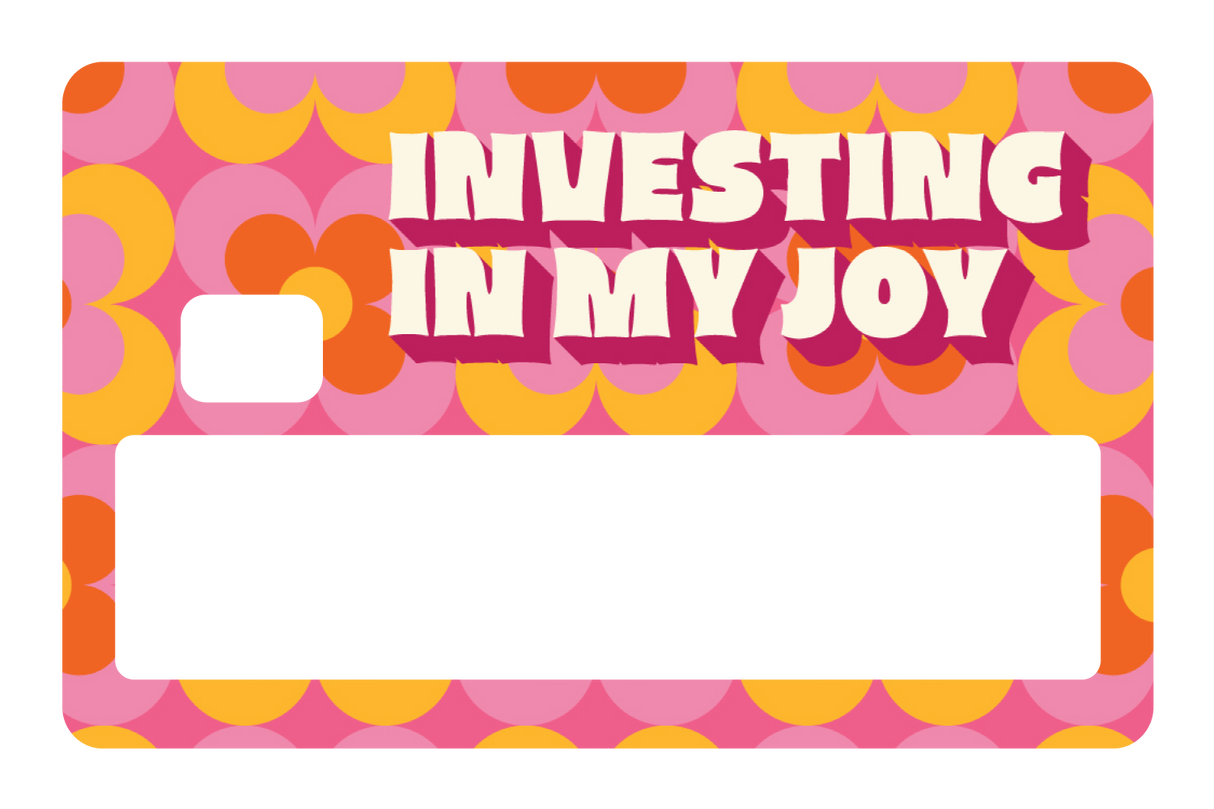 Investing in My Joy