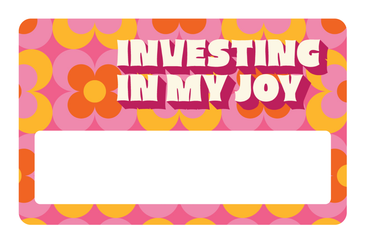 Investing in My Joy