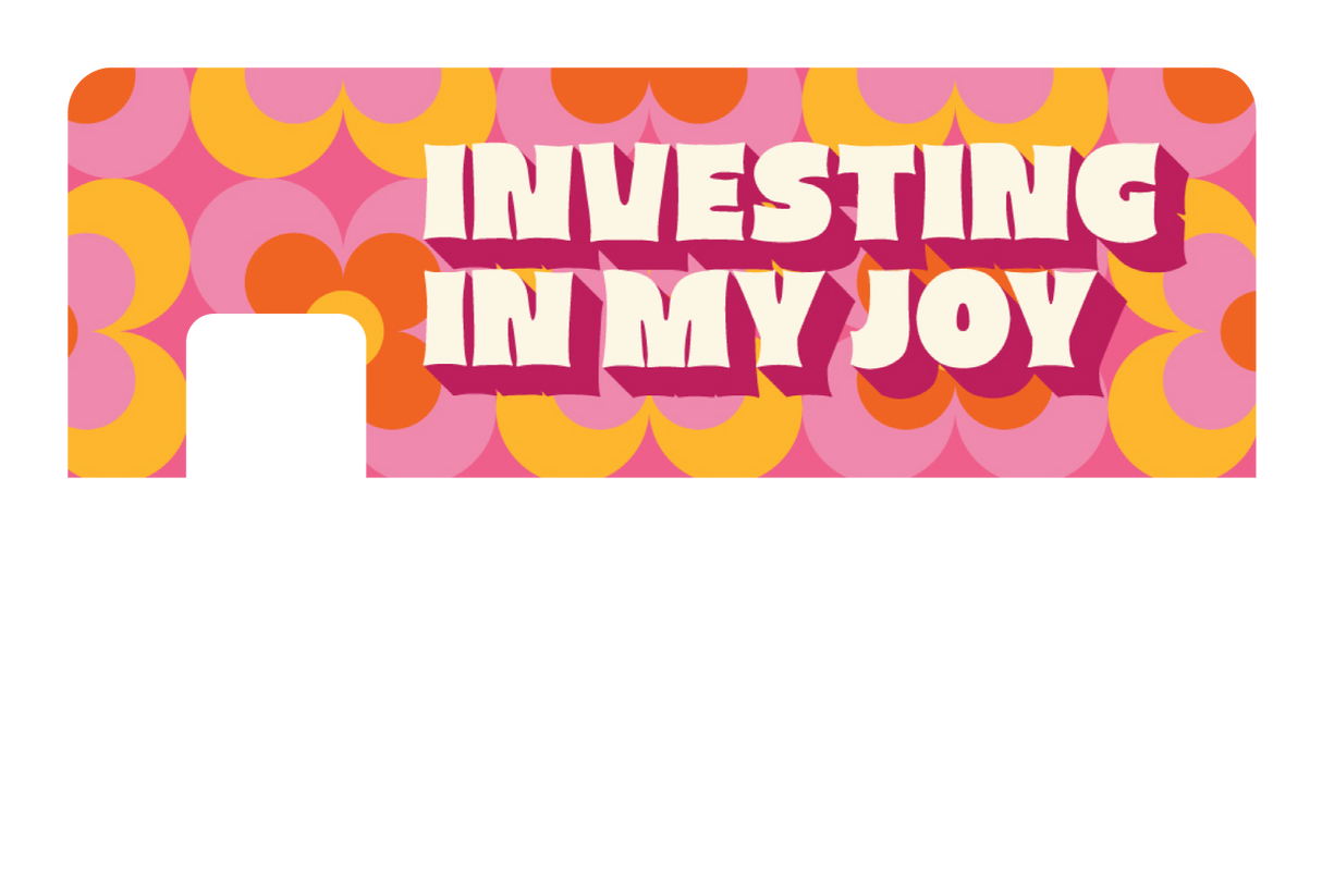 Investing in My Joy