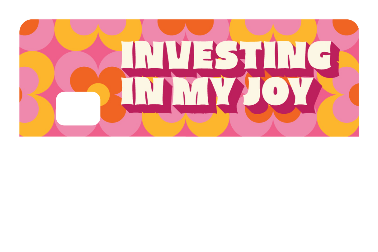 Investing in My Joy