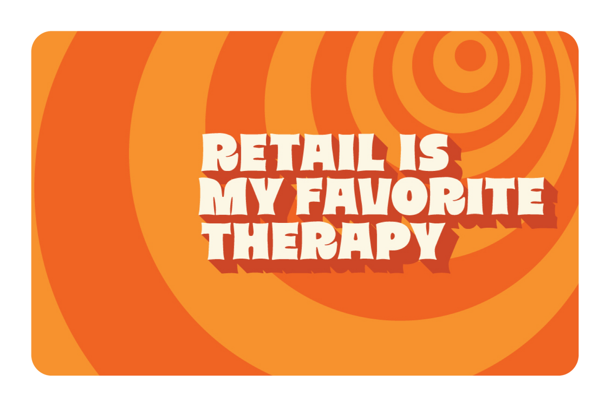 Retail is My Favorite Therapy