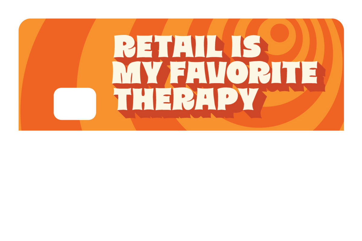 Retail is My Favorite Therapy