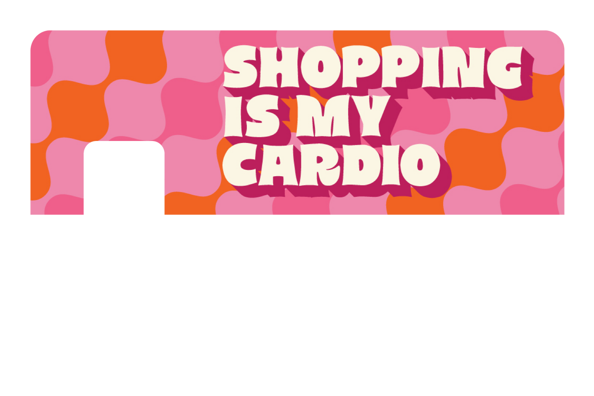 Shopping is My Cardio