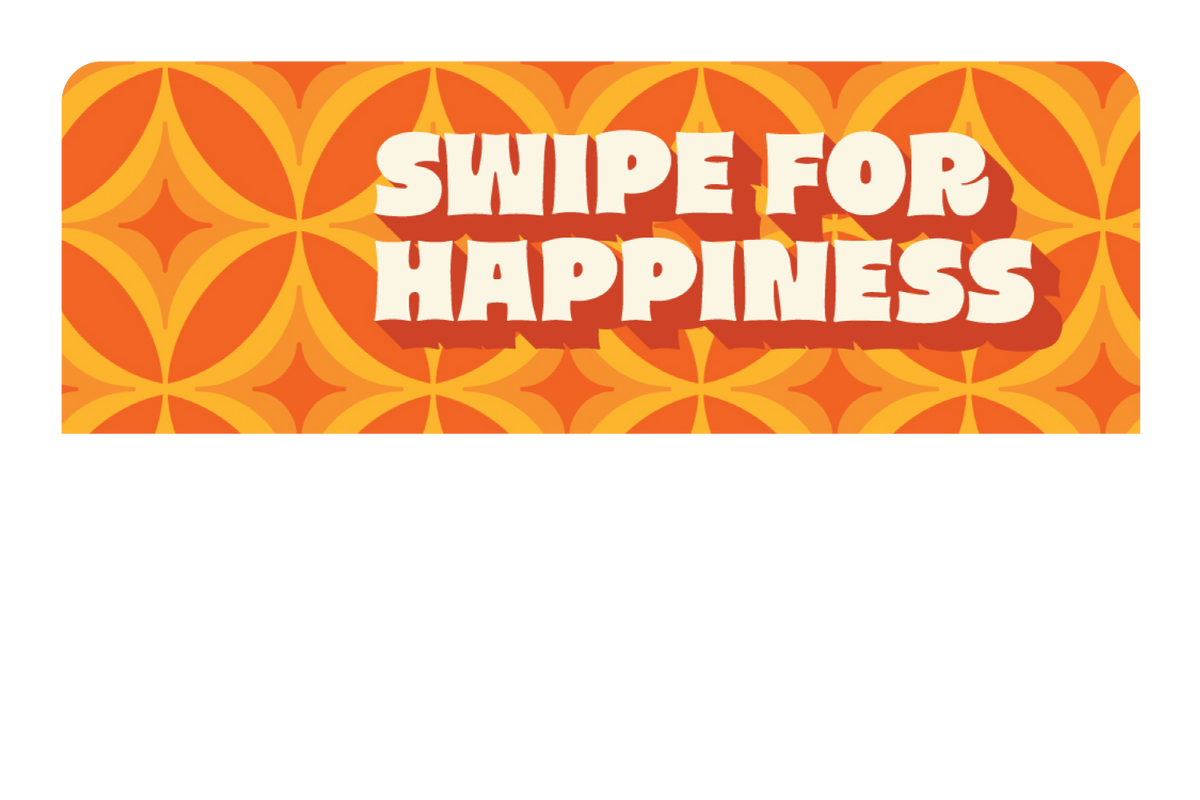 Swipe For Happiness