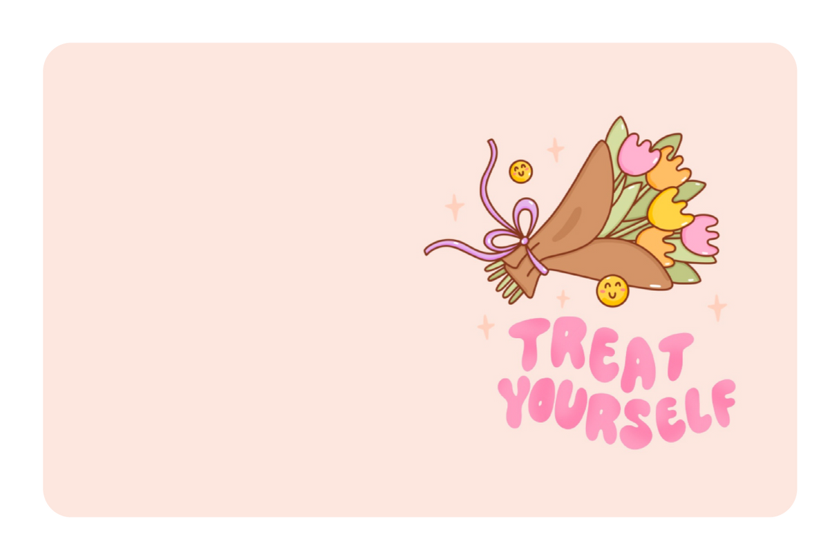 Treat Yourself