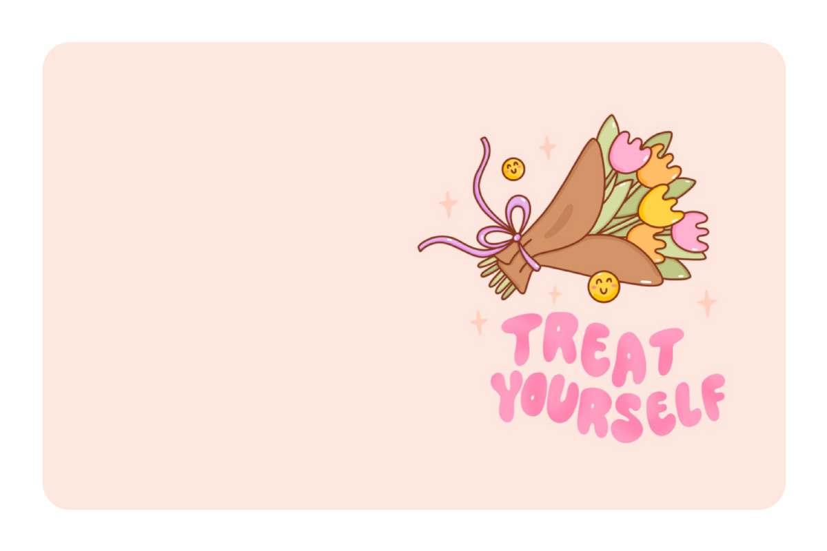 Treat Yourself