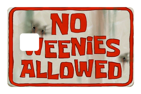 No Weenies Allowed