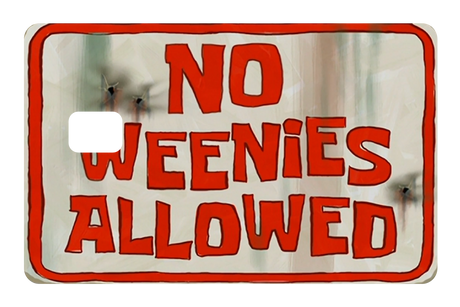 No Weenies Allowed