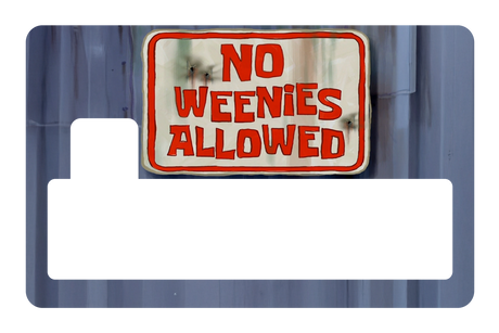 No Weenies Allowed