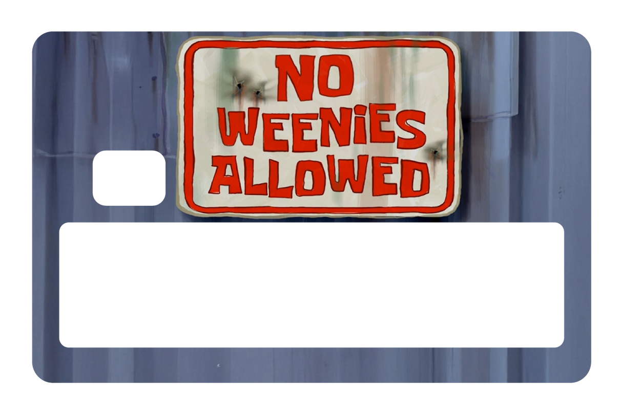 No Weenies Allowed