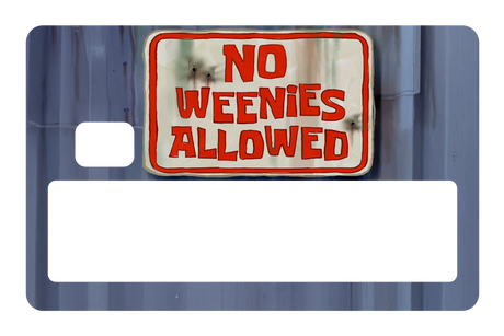 No Weenies Allowed