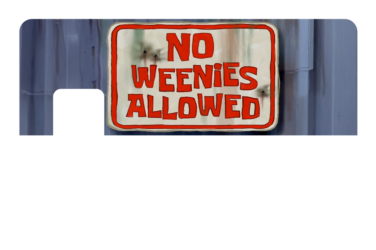 No Weenies Allowed