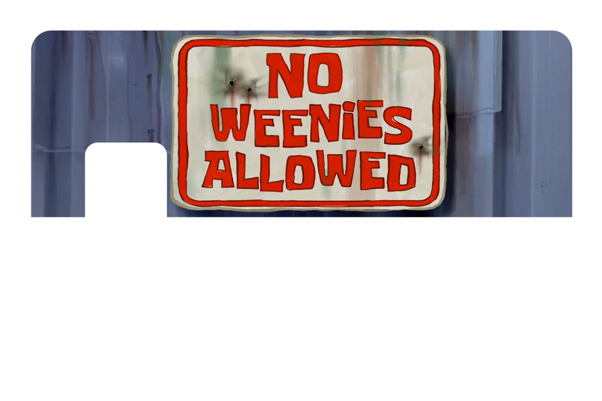 No Weenies Allowed