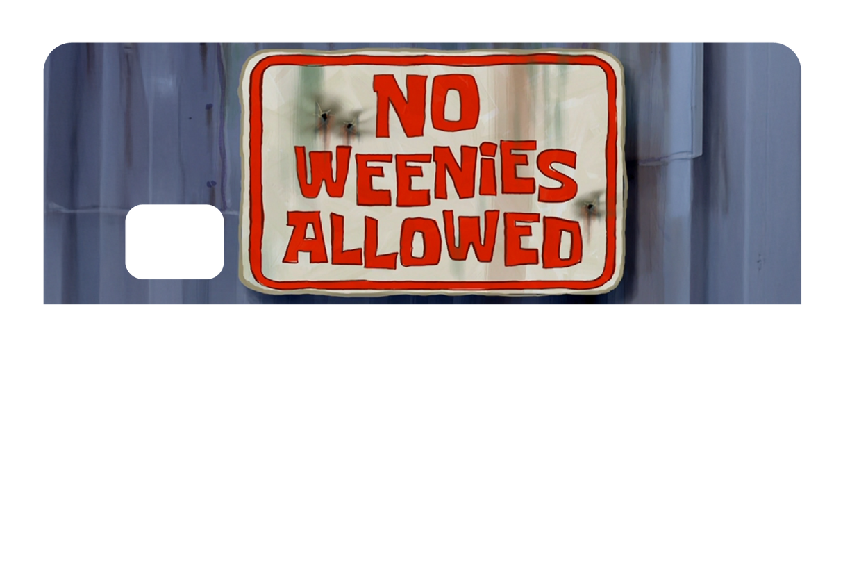 No Weenies Allowed