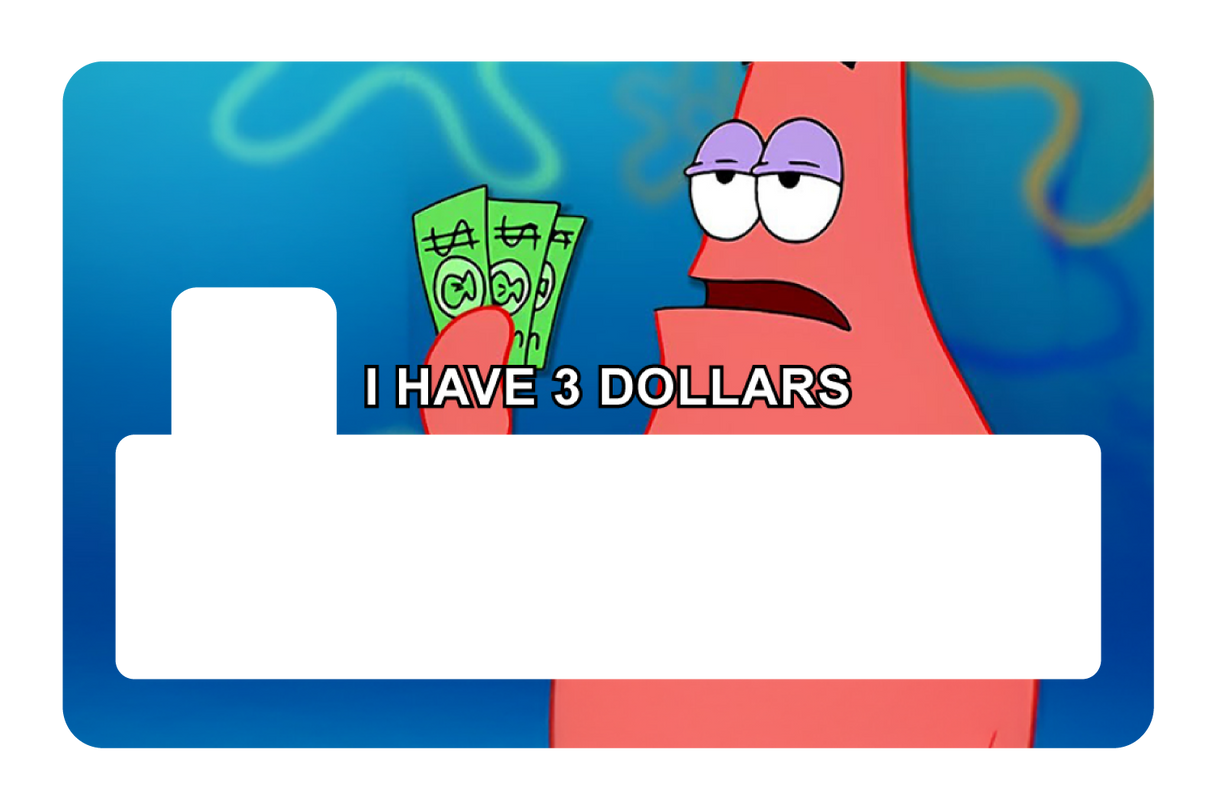 I have 3 Dollars