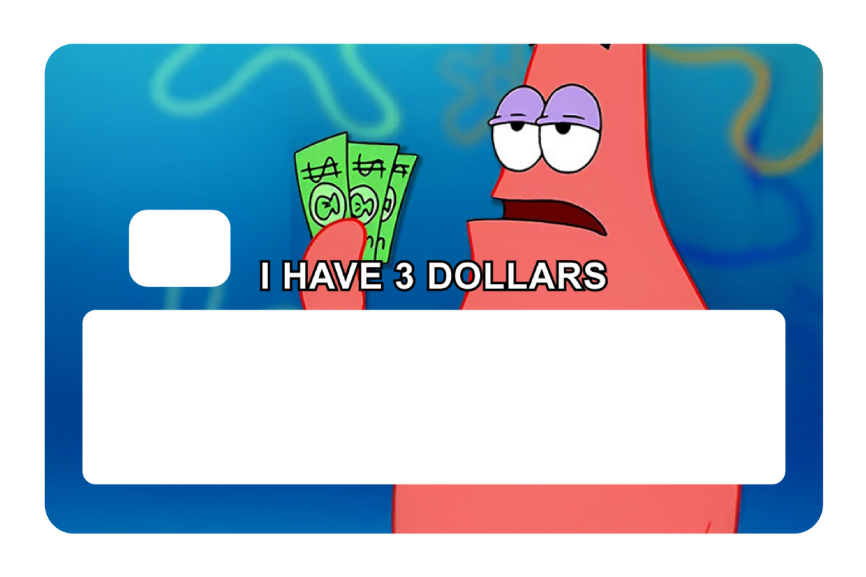 I have 3 Dollars