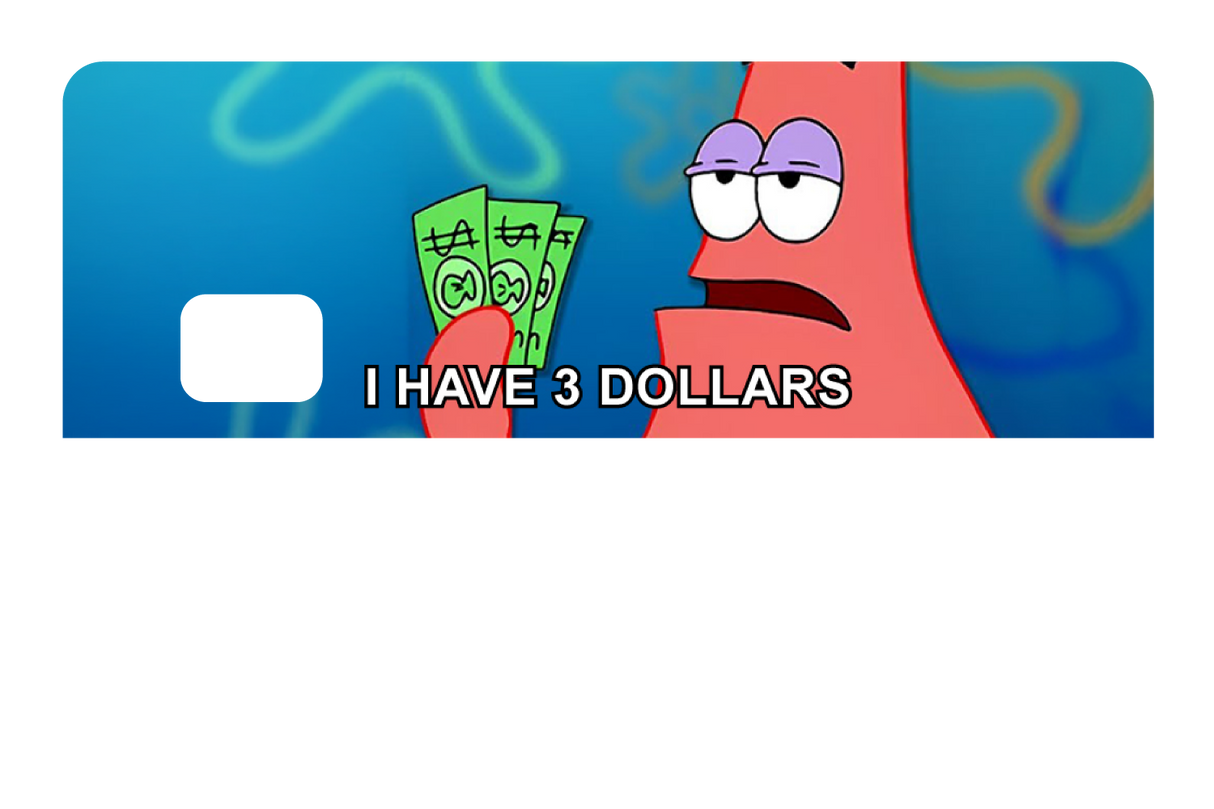 I have 3 Dollars