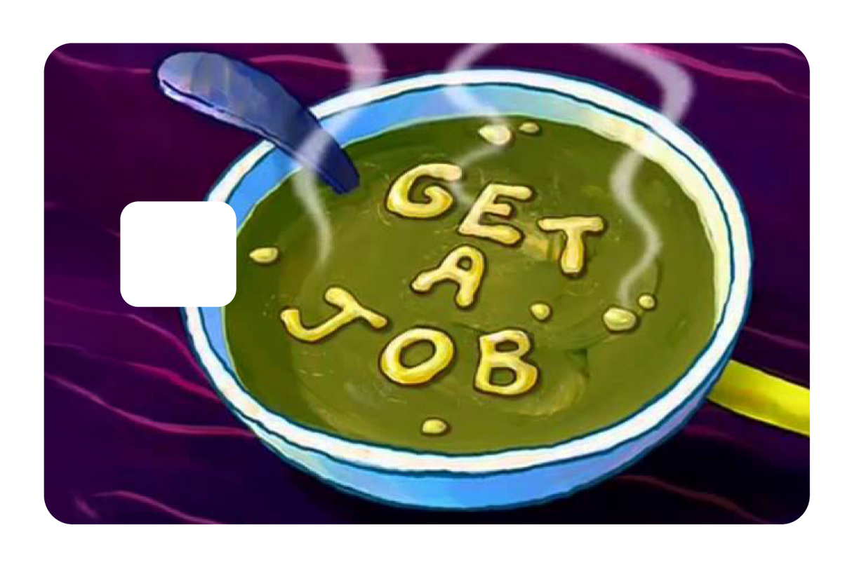 Get a Job soup