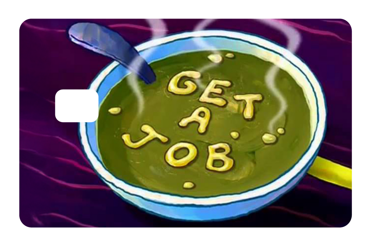 Get a Job soup