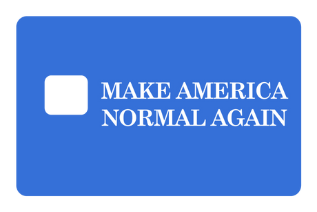 Make America Normal Again