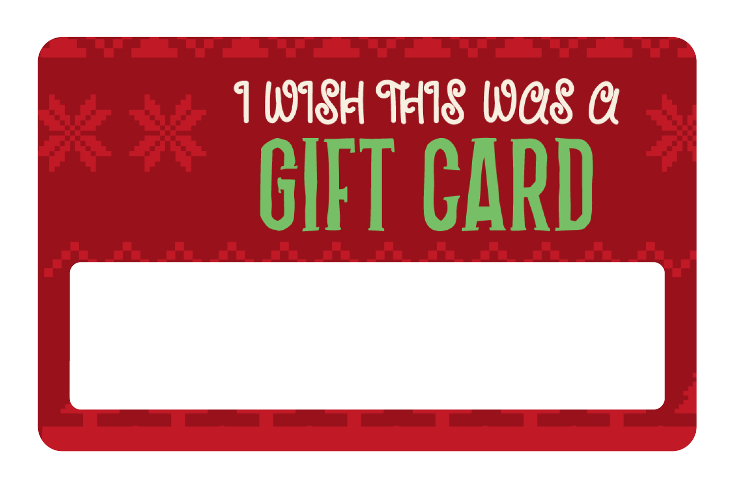 I Wish This Was A Gift Card