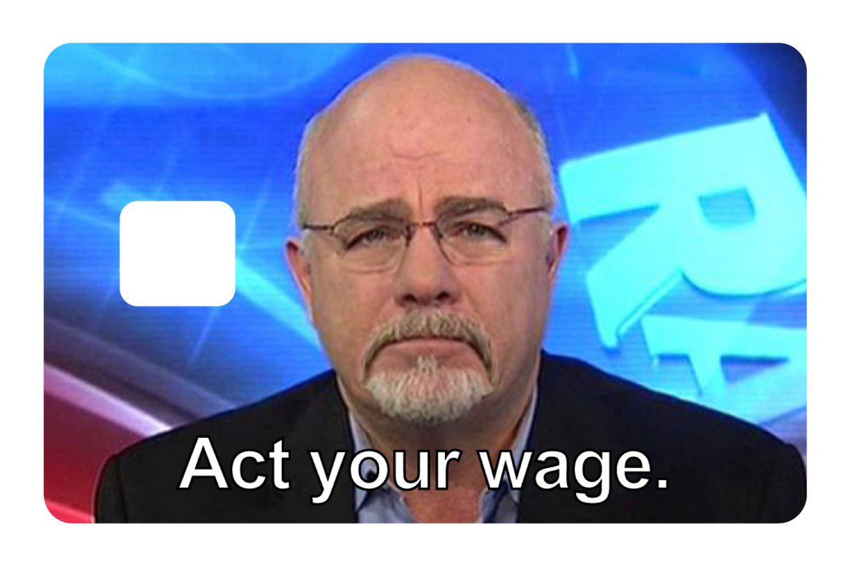 Act Your Wage