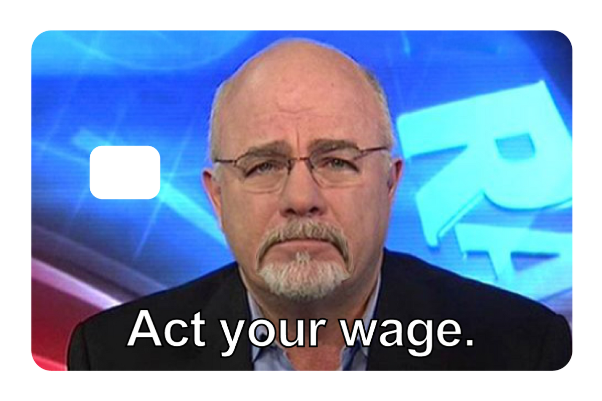 Act Your Wage