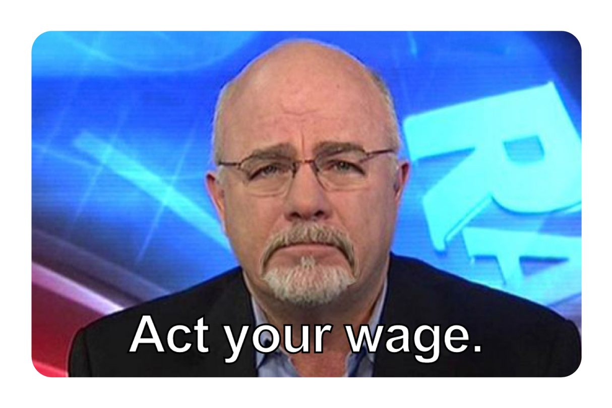 Act Your Wage