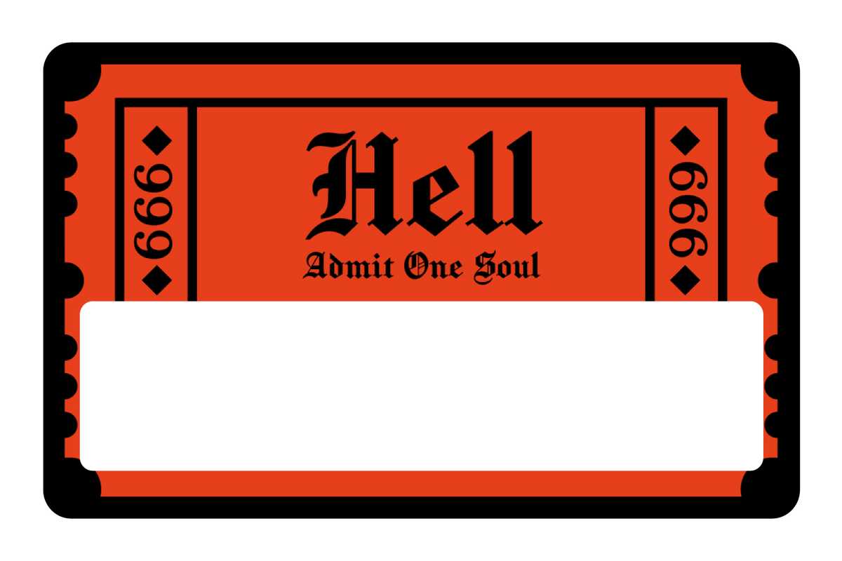 Ticket To Hell