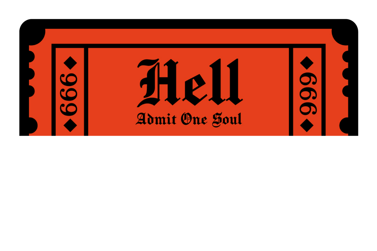 Ticket To Hell