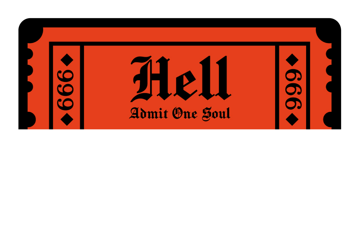 Ticket To Hell