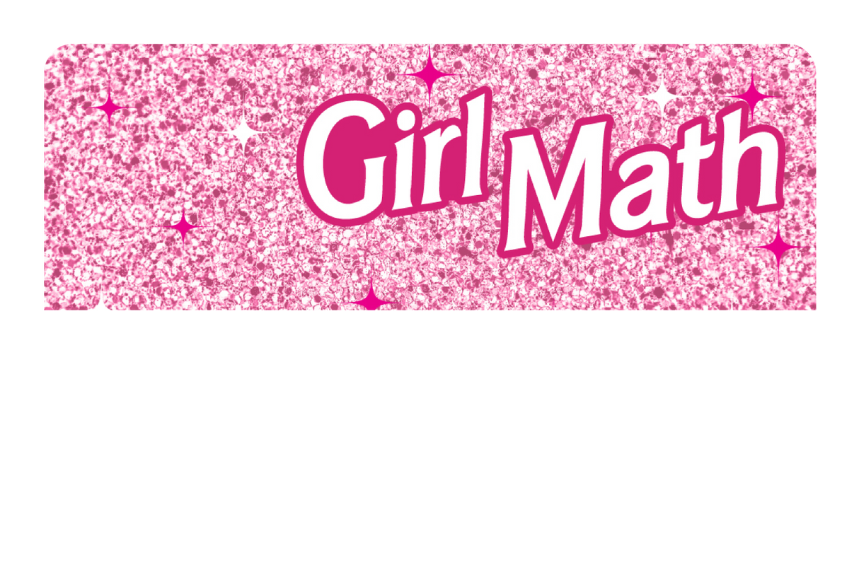 Girl Math