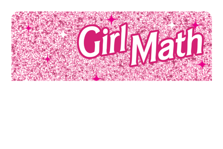 Girl Math