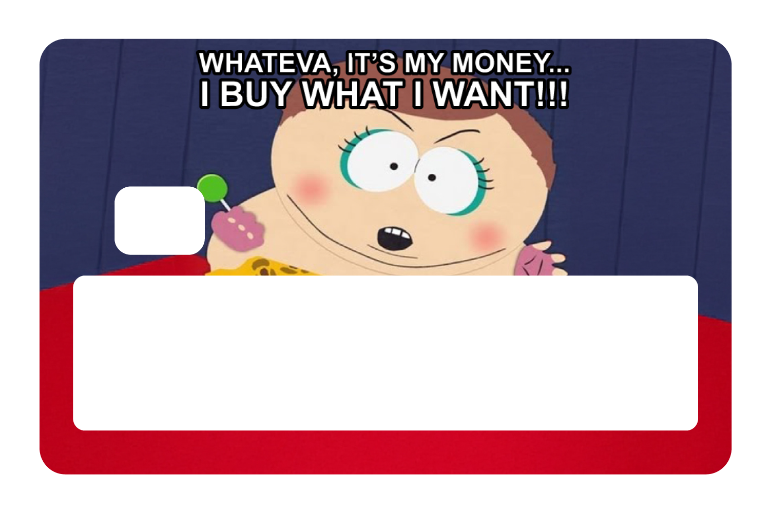 Whateva, it's my money