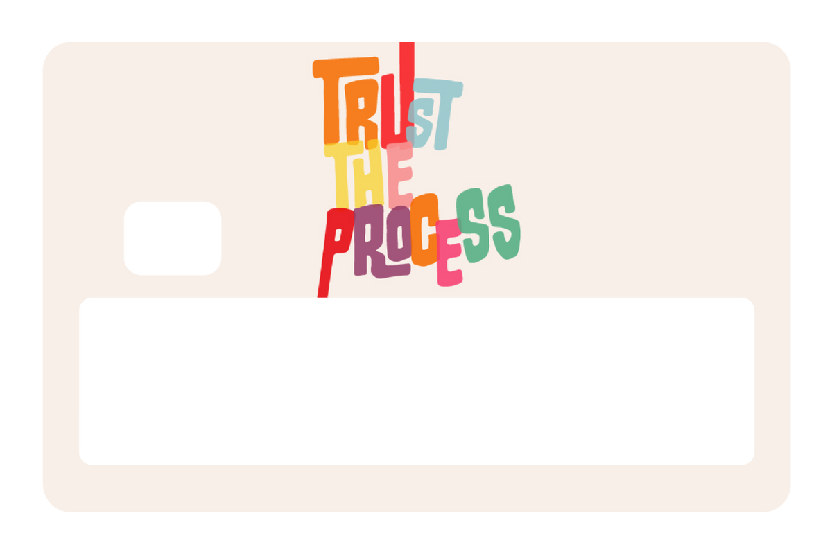 Trust the Process