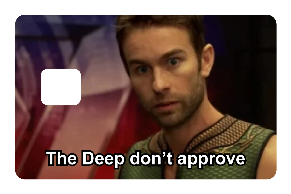 The Deep Don't Approve