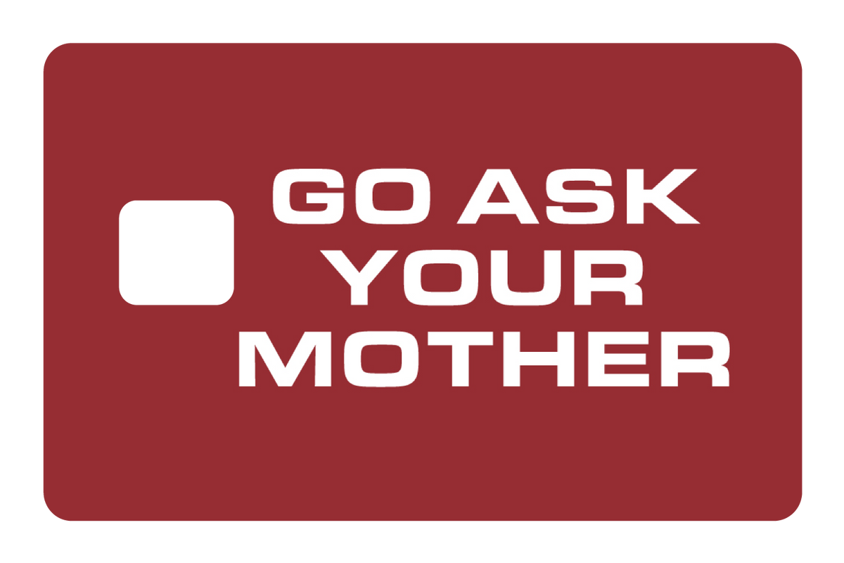 Go Ask Your Mother