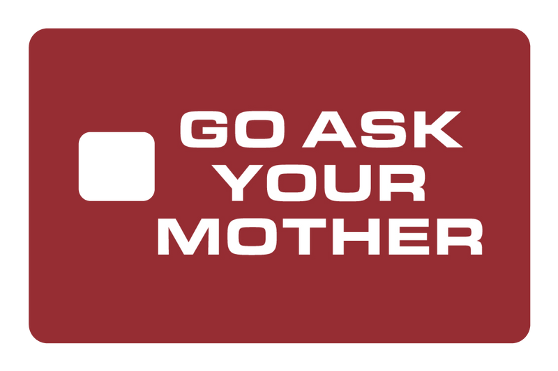 Go Ask Your Mother